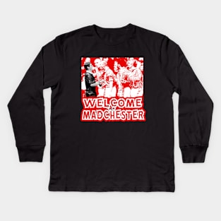 Mancs Gone Mad - WELCOME TO MADCHESTER Kids Long Sleeve T-Shirt